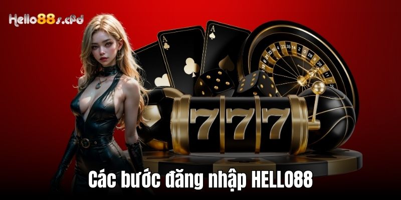 Các bước đăng nhập HELLO88