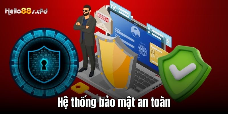 Hệ thống bảo mật an toàn